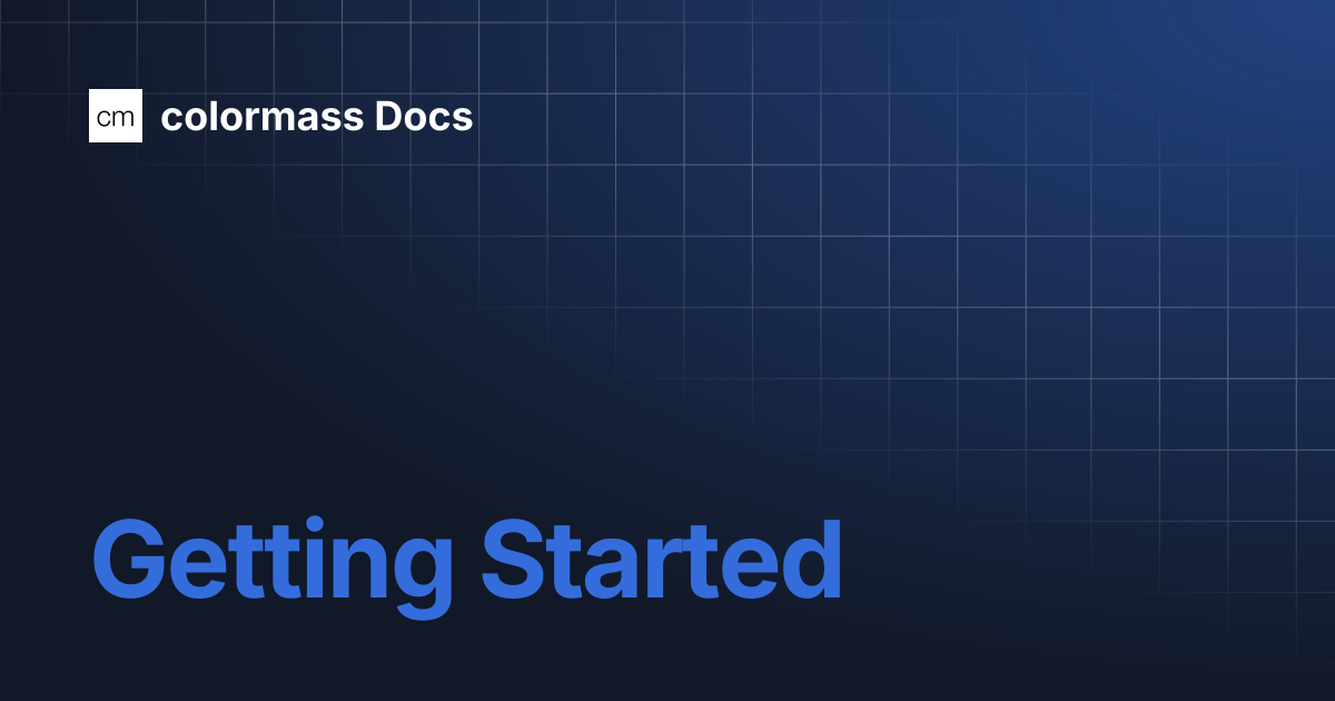 Getting Started | Development | colormass Docs