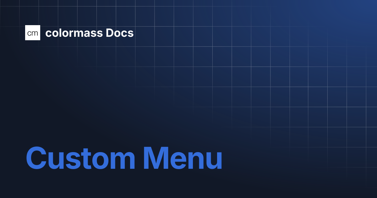 Custom Menu | Development | colormass Docs