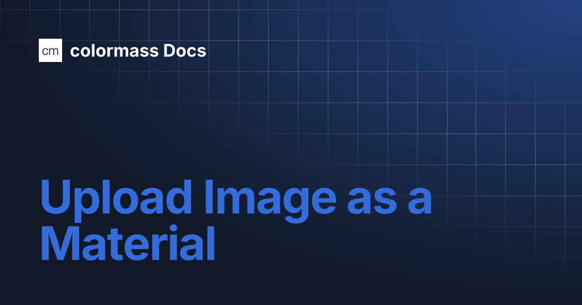 Upload Image as a Material | colormass Docs