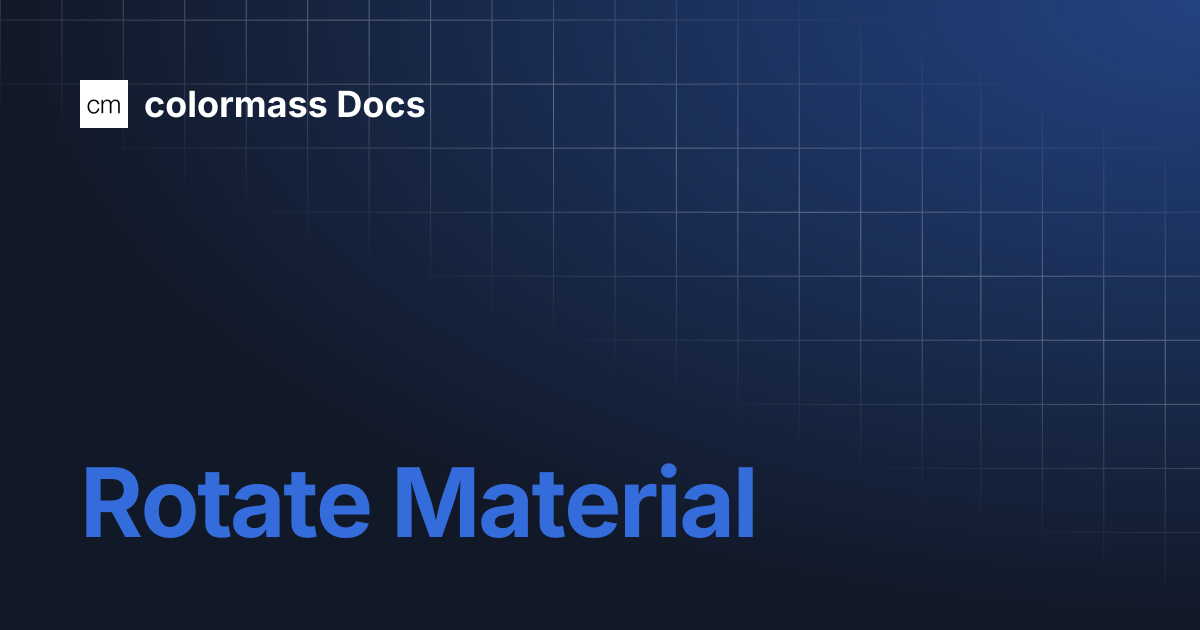 Rotate Material | colormass Docs